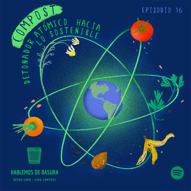 Ep 16 - Compost: detonador atómico hacia lo sostenible - podcast episode cover