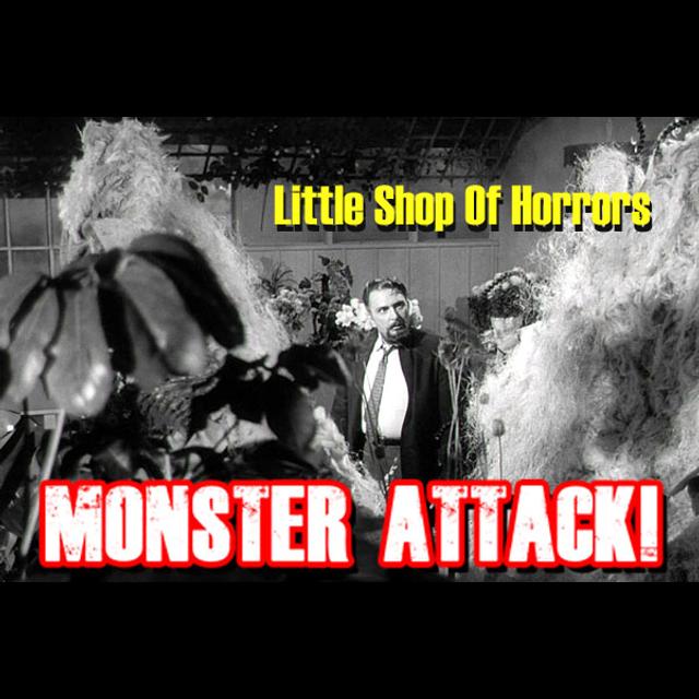Little Shop Of Horrors| Monster Attack Ep. 178 - podcast episode cover