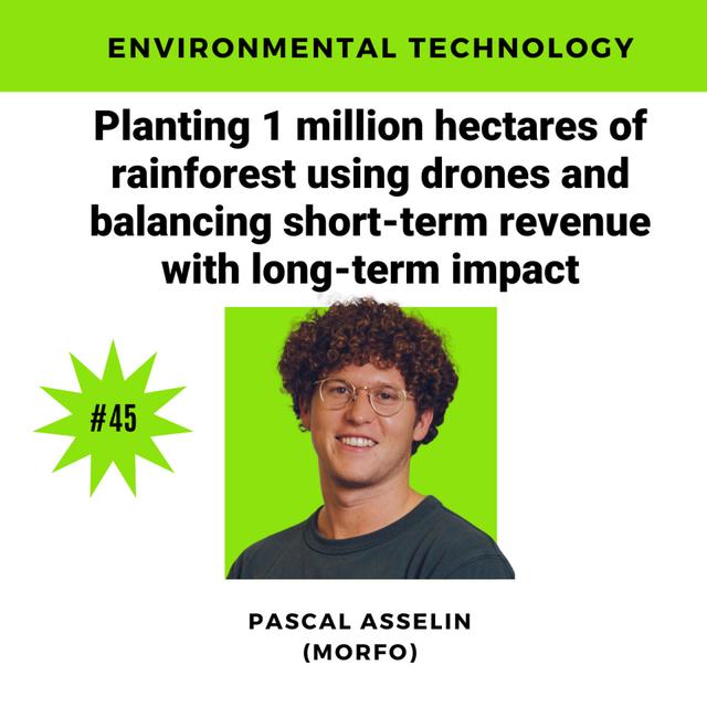 45. Planting 1 million hectares of rainforest using drones and balancing short-term revenue with long-term impact - podcast episode cover
