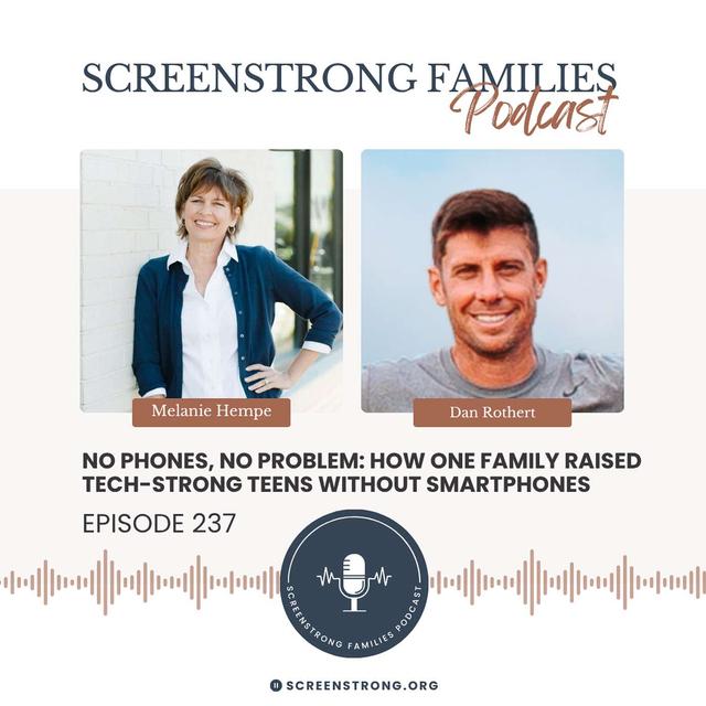 No Phones, No Problem: How One Family Raised Tech-Strong Teens Without Smartphones with Dan Rothert (#237) - podcast episode cover