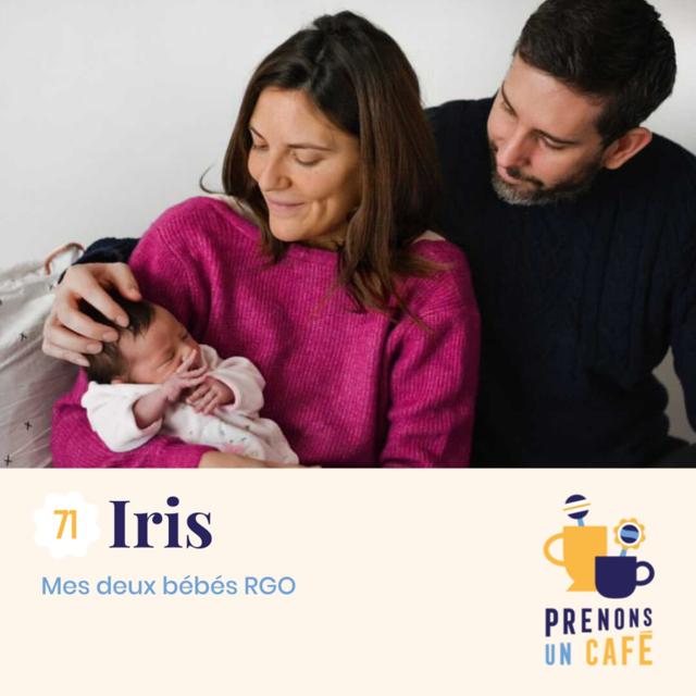 #71 - Iris - Mes bébés RGO - podcast episode cover