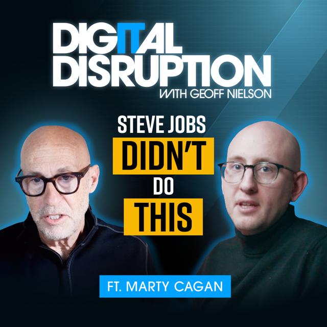 Marty Cagan Explains How to Design a Product Like Steve Jobs - podcast episode cover