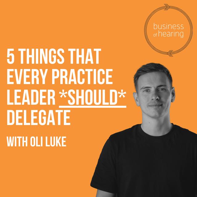 5 Things That Every Practice Leader SHOULD Delegate - podcast episode cover