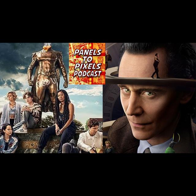 Panels to Pixels Podcast Sneak Peek into Gen V and Loki Season 2 Gen V on Amazon Prime and Loki Season 2 on Disney + - podcast episode cover