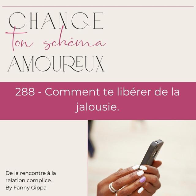 288 - Se libérer de la jalousie - podcast episode cover