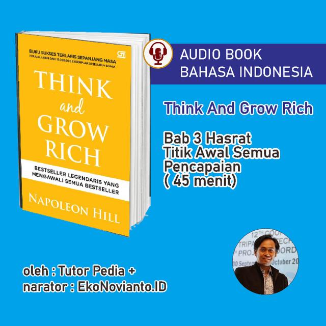 🎧 bab 3 - Hasrat Titik Awal Semua Pencapaian Audiobook Bahasa Indonesia | think and grow rich | - podcast episode cover