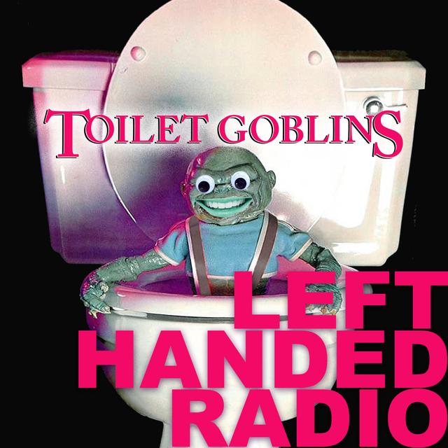 SINGLES | "Toilet Goblins" - podcast episode cover
