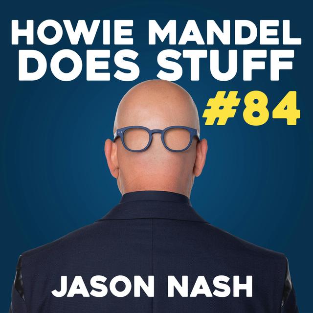 Jason Nash Discusses Trisha Paytas,  David Dobrik and Jeff Wittek | Howie Mandel Does Stuff #84 - podcast episode cover