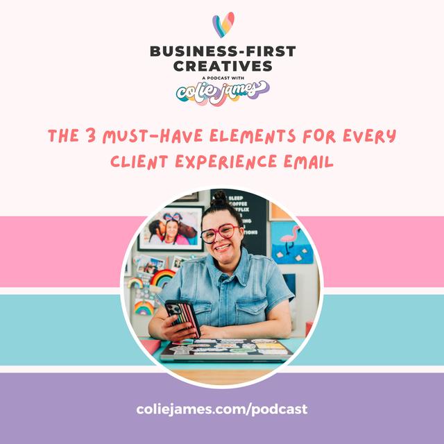 The 3 Must-Have Elements for Every Client Experience Email - podcast episode cover