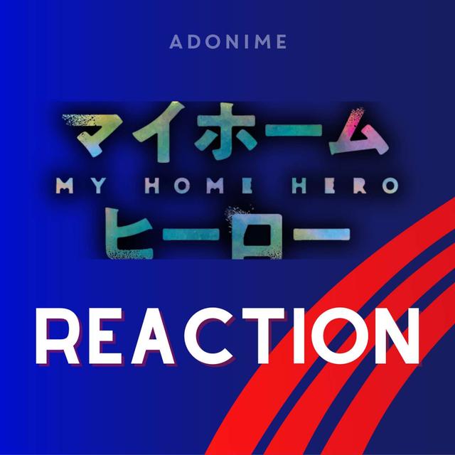 Reaction: My Home Hero - podcast episode cover