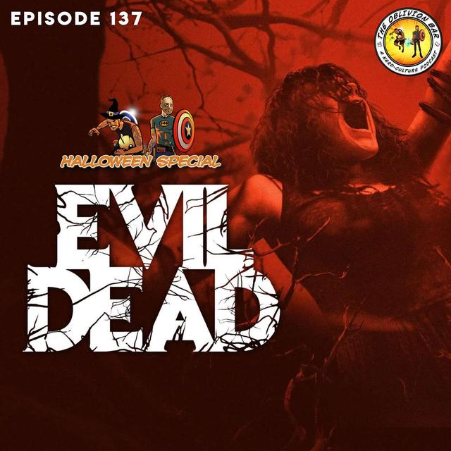 2023 Halloween Special: Evil Dead (2013) - podcast episode cover