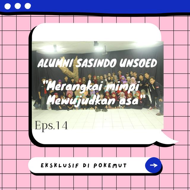 Alumni Sasindo Unsoed "Merangkai Mimpi, Mewujudkan Asa" - podcast episode cover