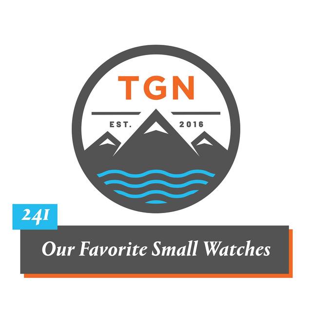The Grey NATO – 241 – Our Favorite Small Watches - podcast episode cover