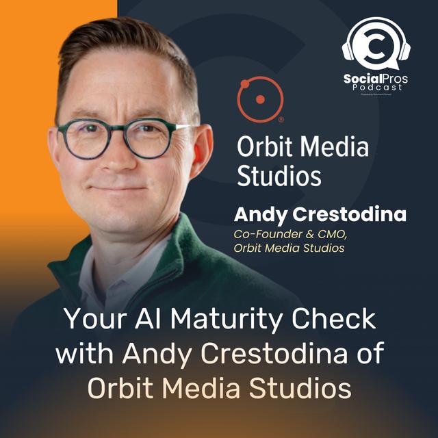 Your AI Maturity Check with Andy Crestodina of Orbit Media Studios - podcast episode cover