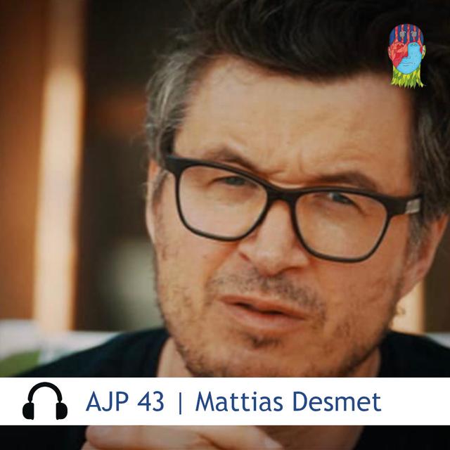 AJP 43  |  Mattias Desmet — People are being hypnotised - podcast episode cover