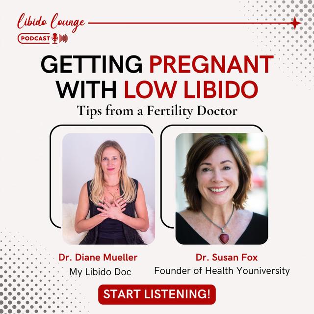 How to Get Pregnant (and enjoy it!) if Your Libido is Low with Dr. Susan Fox - podcast episode cover