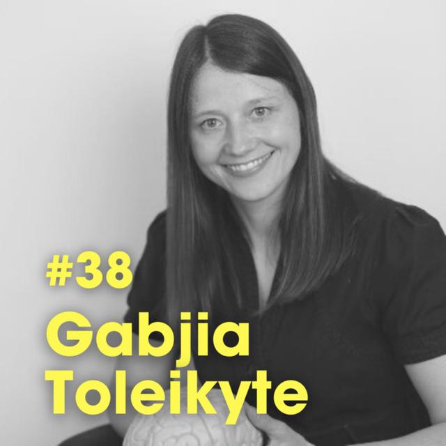 Why the F*ck Can't I Change? - Gabija Toleikyte - #Ep 38 - podcast episode cover