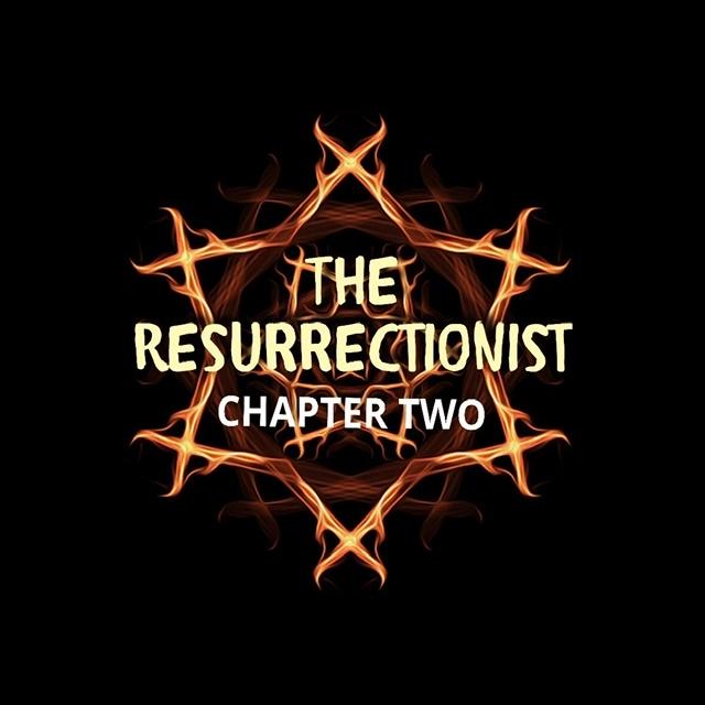 The Resurrectionist Part Two - podcast episode cover