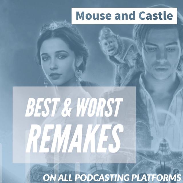 Best and Worst Live Action Remakes - podcast episode cover