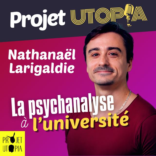 La psychanalyse, part 1 : à l'université - Nathanaël Larigaldie - podcast episode cover