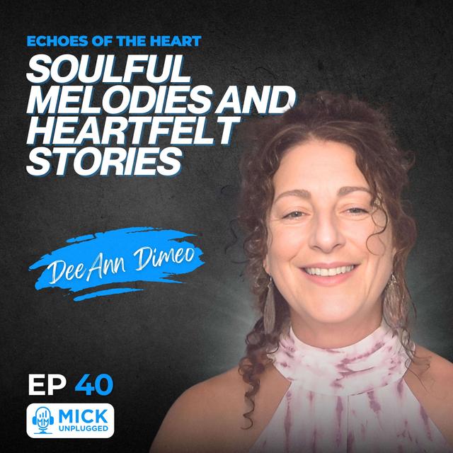 DeeAnn DiMeo | Echoes of the Heart: Soulful Melodies and Heartfelt Stories - podcast episode cover