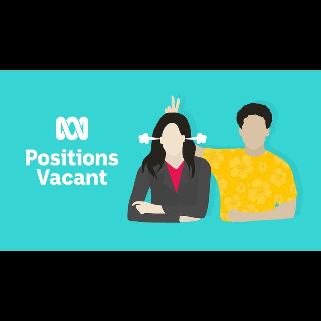 INTRODUCING — Positions Vacant - podcast episode cover