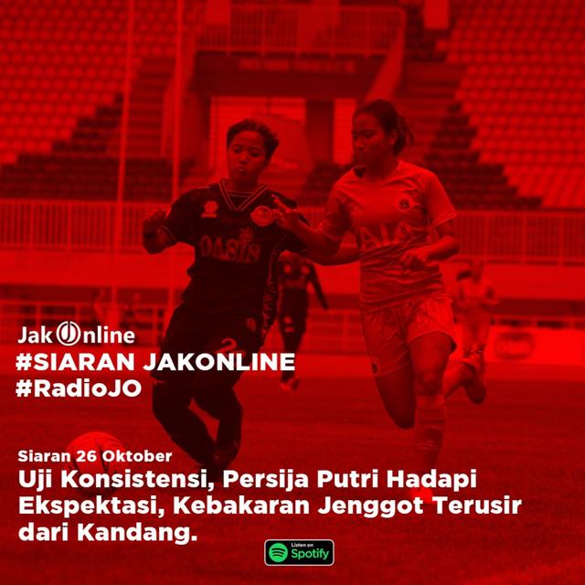 #SiaranJO: Uji Konsistensi Persija, Tim Putri Hadapi Ekspektasi, Kebakaran Jenggot Terusir dari Kandang - podcast episode cover