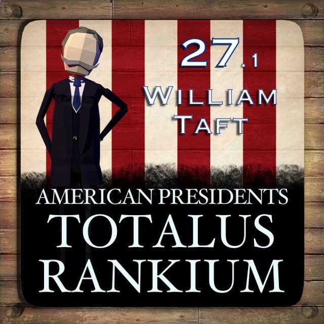 27.1 William Taft - podcast episode cover