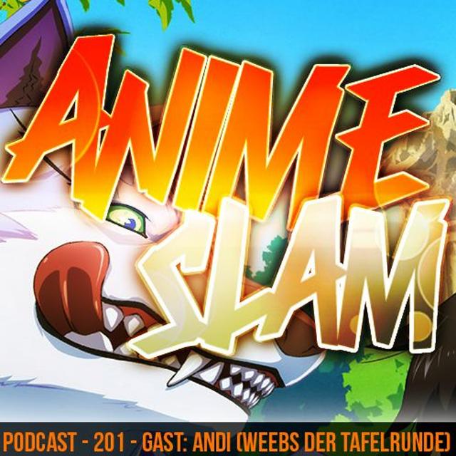 Podcast - 201 - Gast: Andi (Weebs der Tafelrunde) - podcast episode cover
