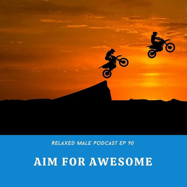 Aim For Awesome - podcast episode cover