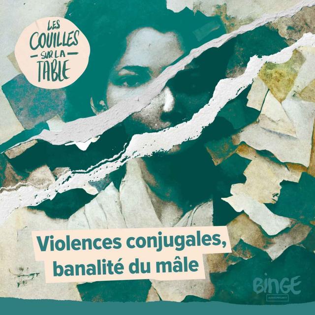 Violences conjugales, banalité du mâle - podcast episode cover