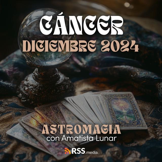 CÁNCER ♋️ Horóscopos DICIEMBRE 2024 ✨ - podcast episode cover