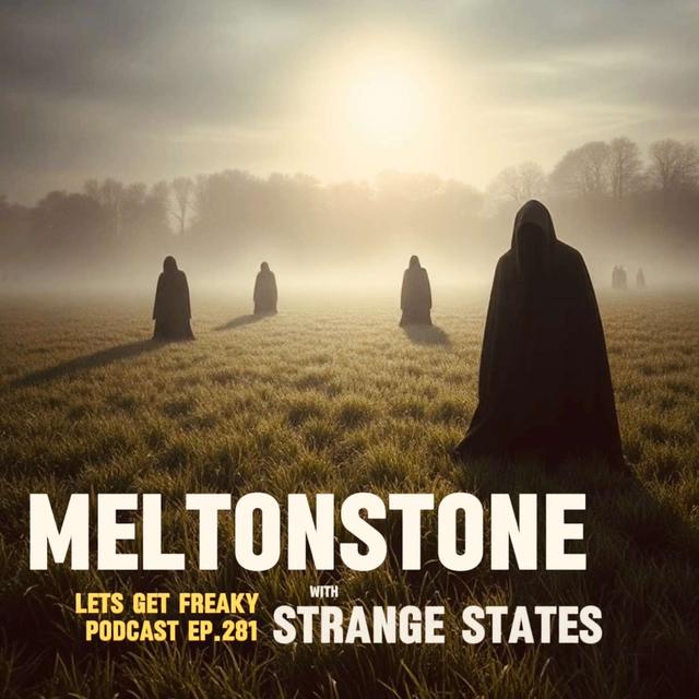 #Ep281: Meltonstone with Strange States - podcast episode cover