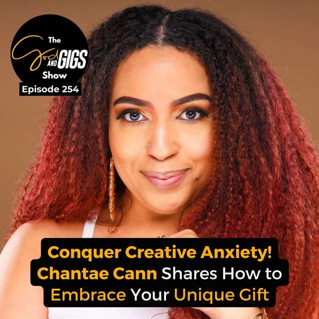 Conquer Creative Anxiety! Chantae Cann Shares How to Embrace Your Unique Gift - podcast episode cover