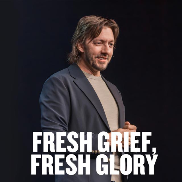 Fresh Grief, Fresh Glory - podcast episode cover