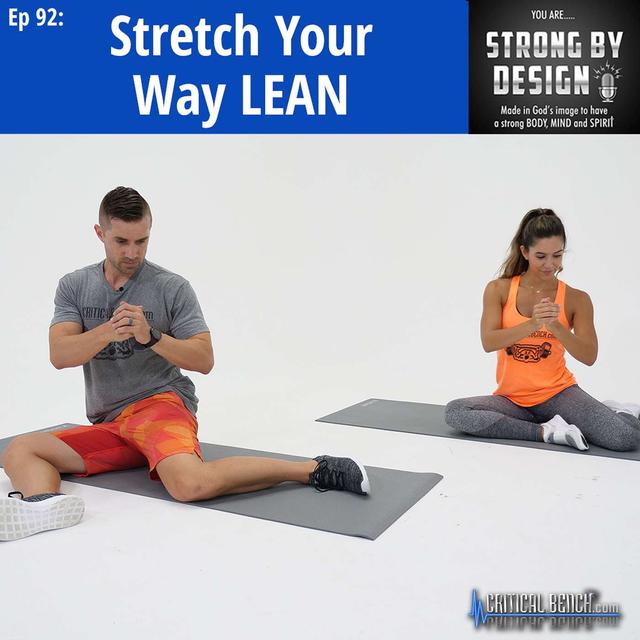 Ep 92 Stretch Your Way LEAN - podcast episode cover