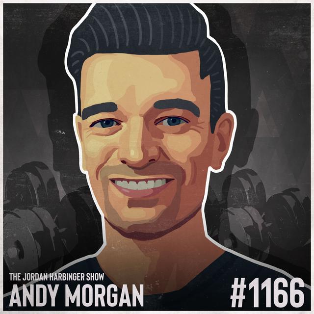 1166: Andy Morgan | How I Finally Got Shredded (And You Can Too) - podcast episode cover