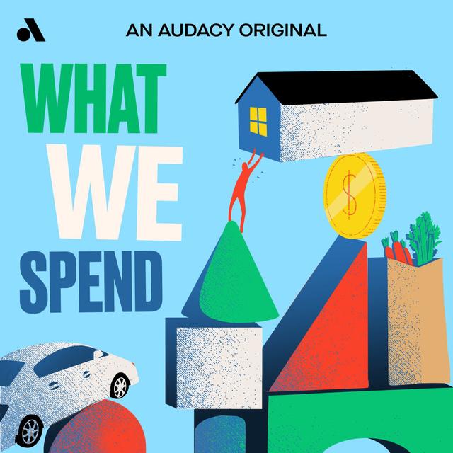 Introducing "What We Spend" (Sponsored by Audacy) - podcast episode cover