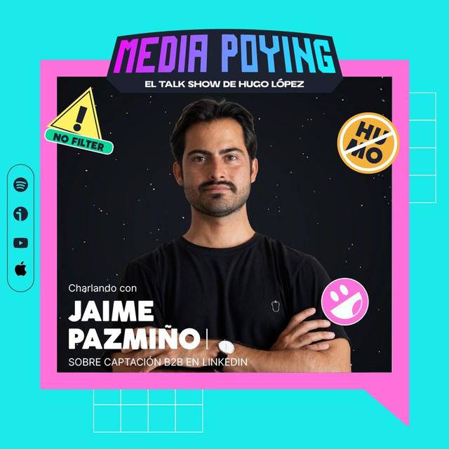 13. Captación de clientes B2B a través de LinkedIn con Jaime Pazmiño - podcast episode cover