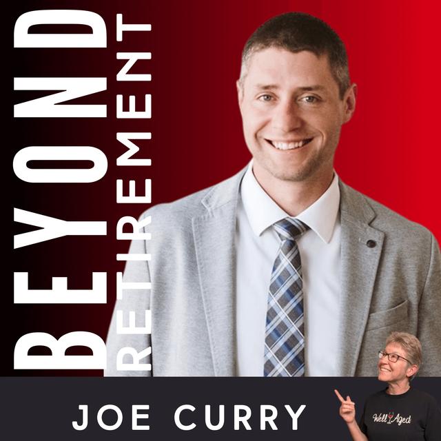 True Wealth: The Role of Values & Purpose in Retirement Planning - with Joe Curry - podcast episode cover