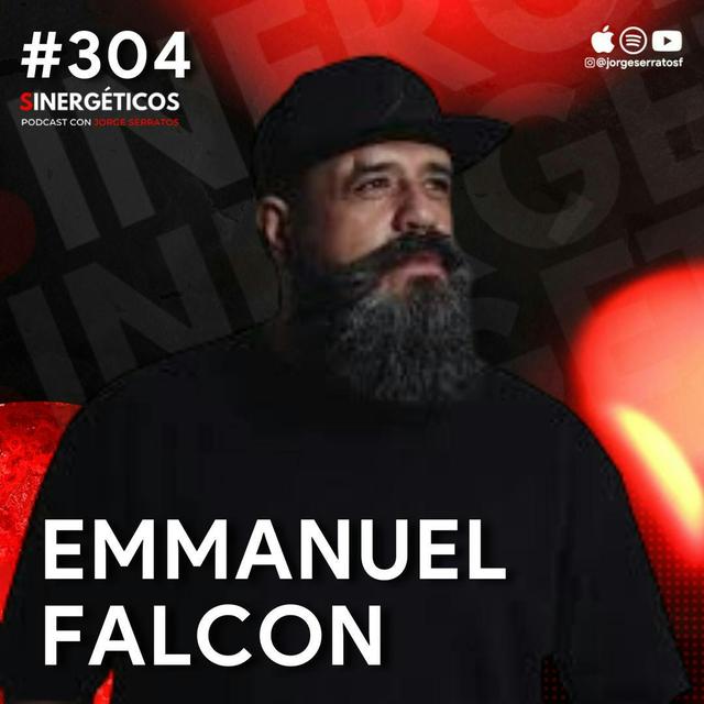 Encontré en DIOS la clave para tener una vida FELIZ y PLENA | Emmanuel Falcon | #304 Sinergéticos | Emmanuel Falcon | #304 Sinergéticos - podcast episode cover