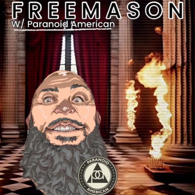 FREEMASON! W/ Paranoid American & Trebles Garcia - podcast episode cover