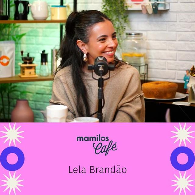 Mamilos Café #7 - Lela Brandão: tive anorexia e usava exercício para me punir - podcast episode cover