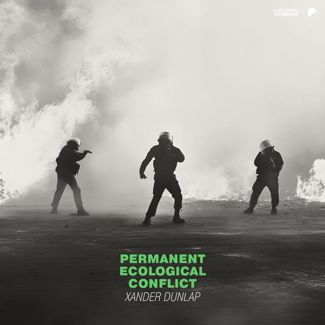 Preview / Permanent Ecological Conflict / Xander Dunlap - podcast episode cover