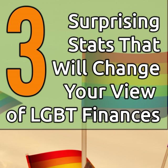 Ep. 52 - 3 Surprising Stats About Your LGBT Financial Experience - podcast episode cover