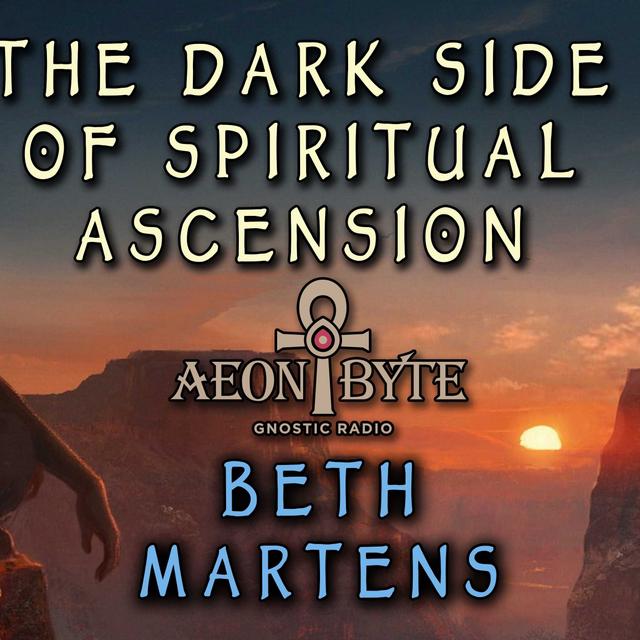 Beth Martens on The Dark Side of Spiritual Ascension - podcast episode cover
