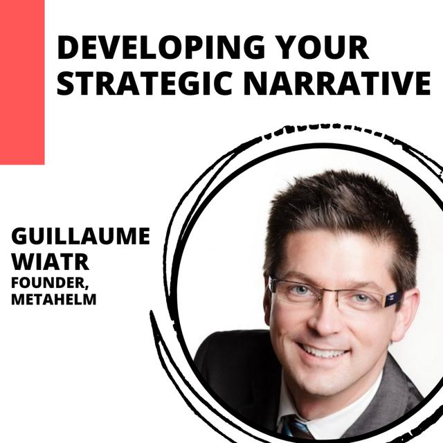 Developing Your Strategic Narrative with Guillaume Wiatr - podcast episode cover