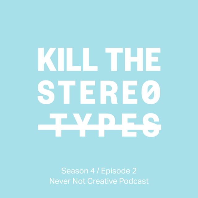 S4 Ep2 Kill the stereotypes - podcast episode cover