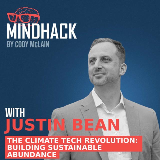 #061 Justin Bean: The Climate Tech Revolution Building Sustainable Abundance - podcast episode cover