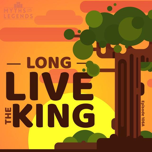 106A-African Legends: Long Live the King - podcast episode cover